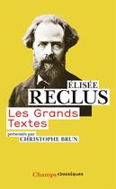 Couverture du livre « Les grands textes » de Elisee Reclus aux éditions Flammarion