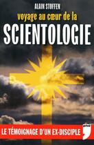 Couverture du livre « Voyage au coeur de la scientologie » de Alain Stoffen aux éditions Prive