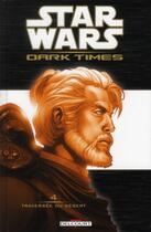 Couverture du livre « Star Wars - dark times t.4 ; traversée du désert » de Randy Stradley et Douglas Wheatley aux éditions Delcourt
