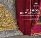 Couverture du livre « Le salon de Mercure : chambre de parade du roi » de Pierre-Xavier Hans et Beatrix Saule aux éditions Art Lys