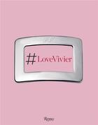 Couverture du livre « #love Vivier : digital stories » de Ines De La Fressange aux éditions Rizzoli