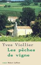 Couverture du livre « Les pêches de vigne » de Yves Viollier aux éditions Robert Laffont
