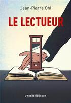 Couverture du livre « Le lectueur » de Jean-Pierre Ohl aux éditions L'arbre Vengeur
