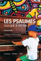 Couverture du livre « Les psaumes tels que je les prie » de Christian Vez aux éditions Olivetan