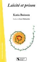 Couverture du livre « Laïcité et prison » de Katia Buisson aux éditions Chronique Sociale