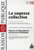 Couverture du livre « RAISON PUBLIQUE n.12 ; la sagesse collective ; figures et figurations du pouvoir politique » de  aux éditions Sorbonne Universite Presses
