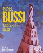 Couverture du livre « Nouvelle babel » de Michel Bussi et Thierry Blanc aux éditions Lizzie