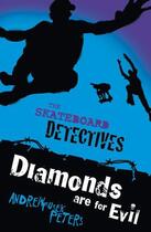 Couverture du livre « The Skateboard Detectives: Diamonds Are for Evil » de Fusek Peters Andrew aux éditions Epagine