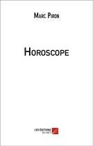 Couverture du livre « Horoscope » de Marc Piron aux éditions Editions Du Net