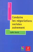 Couverture du livre « Conduire les negociations sociales autrement » de Lydia David aux éditions Esf Prisma