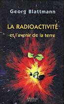 Couverture du livre « Radioactivite ou l'avenir de la terre » de  aux éditions Triades