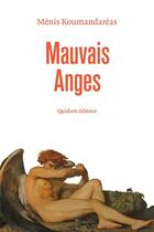 Couverture du livre « Mauvais anges » de Menis Koumandareas aux éditions Quidam