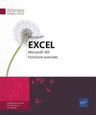 Couverture du livre « Excel Microsoft 365 : maîtrisez les fonctions avancées du tableur de Microsoft » de Collectif aux éditions Eni