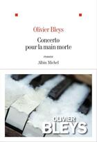 Couverture du livre « Concerto pour la main morte » de Olivier Bleys aux éditions Albin Michel