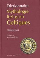Couverture du livre « Dictionnaire de la mythologie et de la religion celtiques » de Philippe Jouet aux éditions Yoran Embanner
