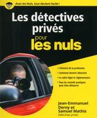Couverture du livre « Les détectives privés pour les nuls » de Jean-Emmanuel Derny et Samuel Mathis aux éditions First