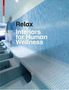 Couverture du livre « Relax Interiors For Human Wellness /Anglais » de Rashid Karim aux éditions Birkhauser