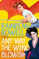 Couverture du livre « ANY WAY THE WIND BLOWS » de Rainbow Rowell aux éditions Pan Macmillan