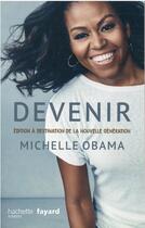 Couverture du livre « Devenir - Michelle Obama : édition à destination de la nouvelle génération » de Michelle Obama aux éditions Hachette Romans