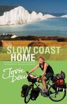 Couverture du livre « Slow Coast Home » de Dew Josie aux éditions Little Brown Book Group Digital