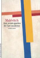 Couverture du livre « Malevitch, aux avant-gardes de l'art moderne » de Nakov aux éditions Gallimard