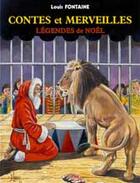 Couverture du livre « Contes et merveilles ; légendes de Noël » de Louis Fontaine aux éditions Elor