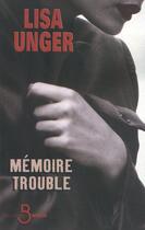 Couverture du livre « Mémoire trouble » de Lisa Unger aux éditions Belfond