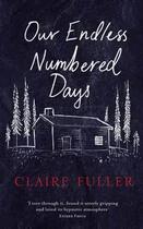 Couverture du livre « Our Endless Numbered Days » de Claire Fuller aux éditions Fig Tree