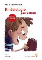Couverture du livre « Kinésiologie pour enfants (3e édition) » de Paul Dennison et Gail Dennison aux éditions Le Souffle D'or