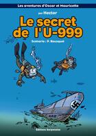 Couverture du livre « Le secret de l'u-999 » de Hector/Bousquet aux éditions Serpenoise