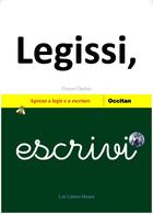 Couverture du livre « Legissi, escrivi ; aprene a legir e a escriure » de Florent Daubin aux éditions Les Lettres Bleues