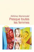 Couverture du livre « Presque toutes les femmes » de Helena Marienske aux éditions Flammarion