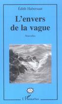 Couverture du livre « L'envers de la vague - nouvelles » de Edith Habersaat aux éditions L'harmattan