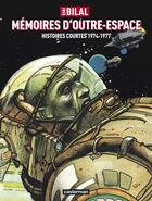 Couverture du livre « Memoires d'outre-espace - histoires courtes 1974-1977 » de Enki Bilal aux éditions Casterman