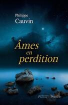 Couverture du livre « Âmes en perdition » de Philippe Cauvin aux éditions Persee