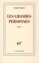 Couverture du livre « Les grandes personnes » de Marie Ndiaye aux éditions Gallimard