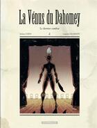 Couverture du livre « La vénus du Dahomey t.2 ; le dernier combat » de Stefano Casini et Laurent Galandon aux éditions Dargaud