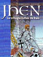 Couverture du livre « Jhen ; Intégrale ; la trilogie Gilles de Rais » de Jacques Martin et Jean Pleyers aux éditions Casterman