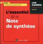 Couverture du livre « L'essentiel de la note de synthèse (9e édition) » de Michel Deyra aux éditions Gualino