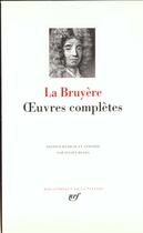 Couverture du livre « Oeuvres complètes » de Jean De La Bruyere aux éditions Gallimard