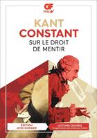 Couverture du livre « Sur le droit de mentir » de Benjamin Constant et Emmanuel Kant aux éditions Flammarion