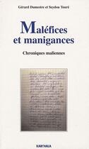 Couverture du livre « Maléfices et manigances ; chroniques maliennes » de Collectif aux éditions Karthala