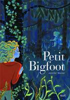 Couverture du livre « Petit Bigfoot » de Jennifer Weiner aux éditions Seuil Jeunesse