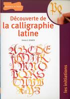 Couverture du livre « Découverte de la calligraphie latine » de  aux éditions Dessain Et Tolra