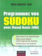 Couverture du livre « Programmez vos sudoku avec visual basic 2005 » de Lee Wei-Meng aux éditions Dunod
