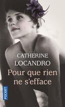 Couverture du livre « Pour que rien ne s'efface » de Catherine Locandro aux éditions Pocket