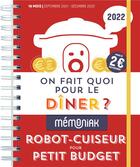 Couverture du livre « Mémoniak ; on fait quoi pour le dîner ? robot-cuiseur pour petit budget (édition 2022) » de Collectif aux éditions Editions 365