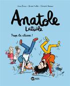 Couverture du livre « Anatole Latuile t.11 : trop la classe! » de Olivier Muller et Anne Didier et Clement Devaux aux éditions Bd Kids