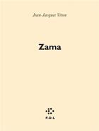 Couverture du livre « Zama » de Jean-Jacques Viton aux éditions P.o.l