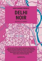 Couverture du livre « Delhi noir » de Radhika Jha aux éditions Asphalte